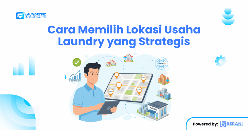 Cara Memilih Lokasi Usaha Laundry yang Strategis