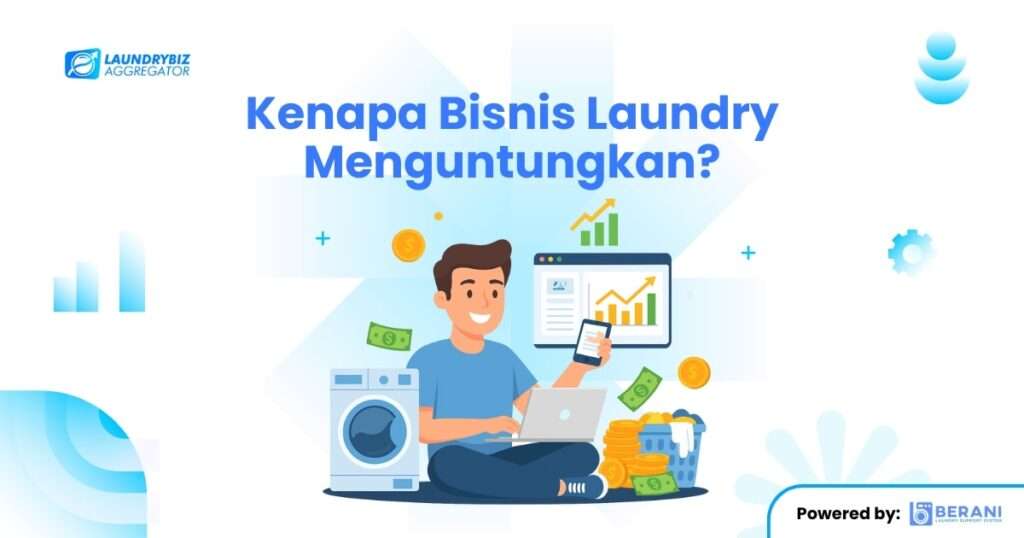 Kenapa Bisnis Laundry Menguntungkan