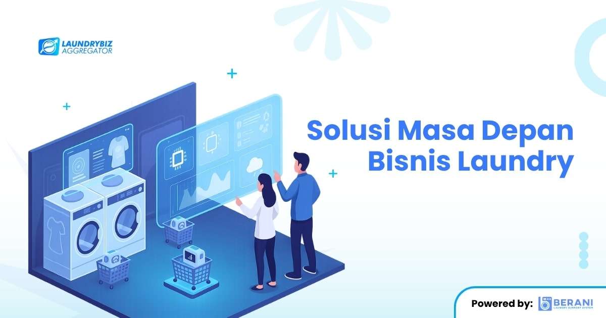 Solusi Masa Depan Bisnis Laundry